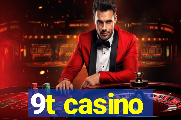 9t casino